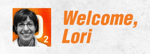 Welcome Lori
